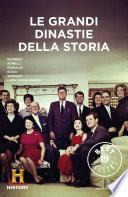 Le grandi dinastie della storia