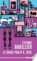 Le Guide Philip K. Dick