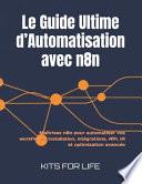 Le Guide Ultime d'Automatisation avec n8n