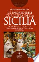 Le incredibili curiosità della Sicilia