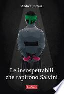 Le insospettabili che rapirono Salvini