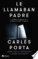 Le llamaban padre