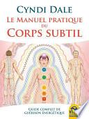 Le manuel pratique du corps subtil