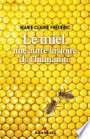 Le Miel, une autre histoire de l'humanité