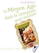 Le Moyen Âge dans la littérature pour enfants