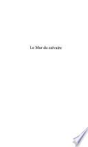 Le mur du calvaire