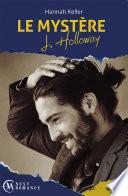 Le Mystère J. Holloway - tome 2