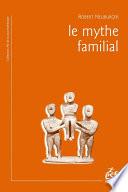 Le mythe familial