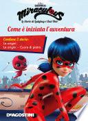 Le origini dell'avventura (Miraculous: le storie di Ladybug e Chat Noir)