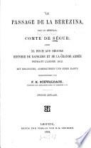 Le passage de la Bérézina, par le Général Comte de Ségur; oder XI. Buch aus Ségurs Histoire de Napoléon et de la grande armée pendant l'année 1812