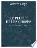 Le peuple et les choses : Paris au XVIIIe siècle