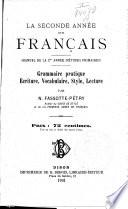 Le première année de français en 3 livrets (manuel de la 1re année d'études primaires), ou, Lecture, Ecriture, Vocabulaire, Grammaire pratique et Orthographe