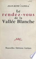 Le rendez-vous de la Vallée Blanche