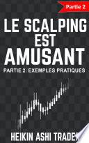 Le Scalping est Amusant! 2