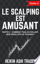 Le Scalping est Amusant! 3