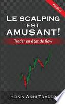 Le Scalping Est Amusant ! 4