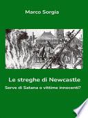 Le streghe di Newcastle. Serve di Satana o vittime innocenti?