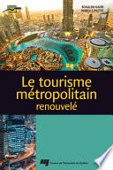 Le tourisme métropolitain renouvelé