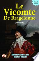 Le vicomte de Bragelonne, Tome III.
