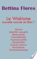 Le wokisme nouvelle morale du Bien ?