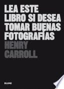 Lea este libro si desea tomar buenas fotografías