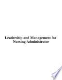 Leadership and Management for Nursing Administrator