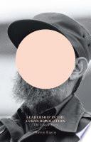 Leadership in the Cuban Revolution