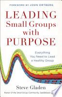 Leading Small Groups with Purpose