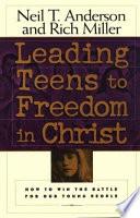 Leading Teens to Freedom in Christ