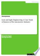 Lean and Agile Engineering. A Case Study of Kaizen in The Automotive Industry