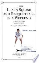 Learn Squash and Racquetball in a Weekend
