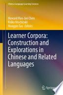 Learner Corpora: Construction and Explorations in Chinese and Related Languages