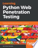 Learning Python Web Penetration Testing