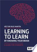 Learning to Learn by Knowing Your Brain: A Guide for Students