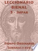 Leccionario Bienal III (Año Impar): Tiempo Ordinario (I-XVII)