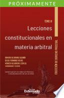 Lecciones constitucionales en materia arbitral. Tomo IV