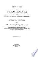 Lecciones de calotecnia para un curso de principios generales de literatura y literatura española