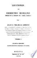 Lecciones de derecho romano comparado con la legislación civil y procesal colombiana