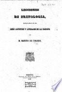 Lecciones de Frenologia, esplicadas en el Liceo Artistico y Literario de la Habana