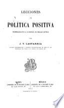 Lecciones de política positiva, profesadas en la Academia de bellas letras