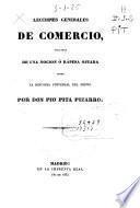 Lecciones generales de comercio, seguidas de una noción ó rápida ojeada sobre La historia universal del mismo