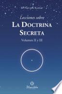 Lecciones sobre la Doctrina Secreta Vol. II Y III