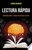 Lectura Rápida: Aprendiendo Rapidez Y Técnicas Para Mejorar Tu Lectura