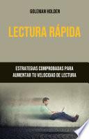 Lectura Rápida: Estrategias Comprobadas Para Aumentar Tu Velocidad De Lectura.