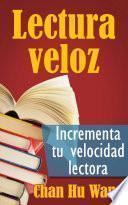 Lectura veloz: Incrementa tu velocidad lectora