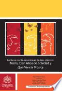 Lecturas contemporáneas de tres clásicos: María, Cien años de soledad y Que viva la música