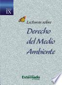 Lecturas sobre Derecho del Medio Ambiente Tomo IX