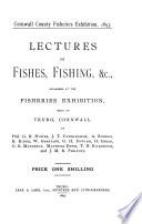 Lectures on Fishes, Fishing, &c