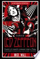 Led Zeppelin: Cuando los gigantes caminaban sobre la tierra