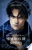 Legado II. Memorias de sombra